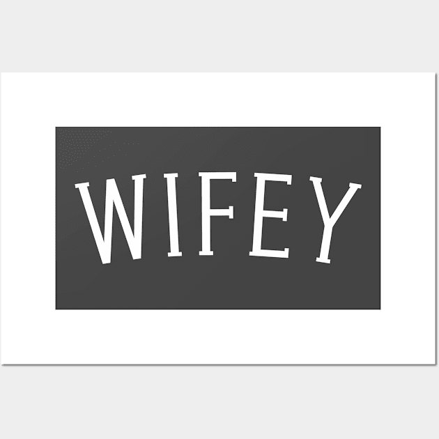 Wifey Plain Text Wall Art by MimicGaming